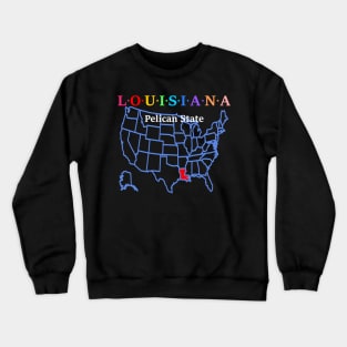 Louisiana, USA. Pelican State. With Map. Crewneck Sweatshirt